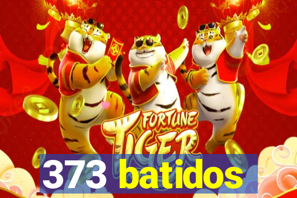 373 batidos